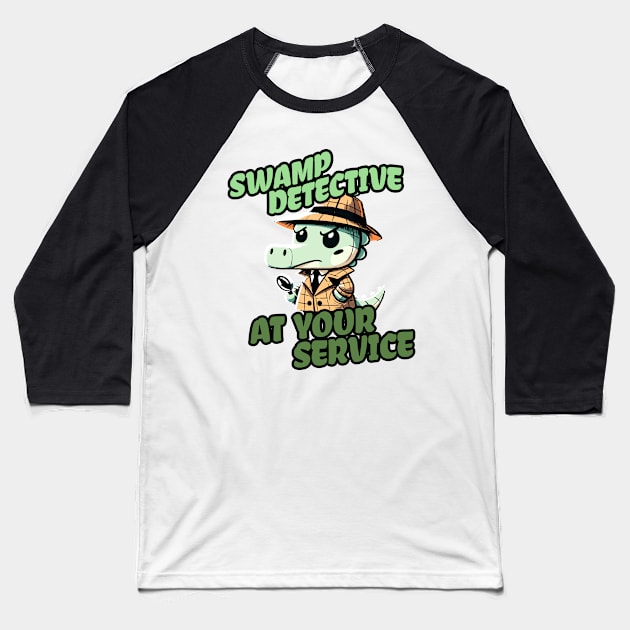 Swamp Detective at your Service Investigator Crocodile Baseball T-Shirt by DoodleDashDesigns